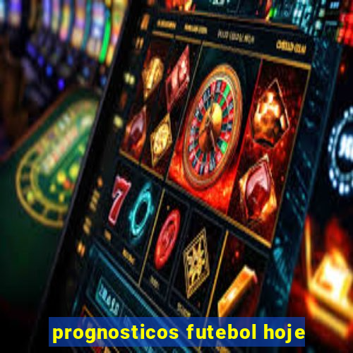 prognosticos futebol hoje